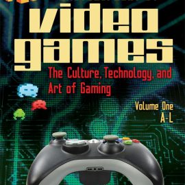 Энциклопедия видеоигр. Культура, технологии и искусство игр [2 тома] (2012)