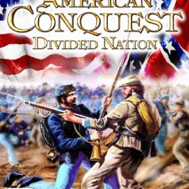 American Conquest: Divided Nation (Завоевание Америки: Разрозненная нация) [RUS] Windows ISO